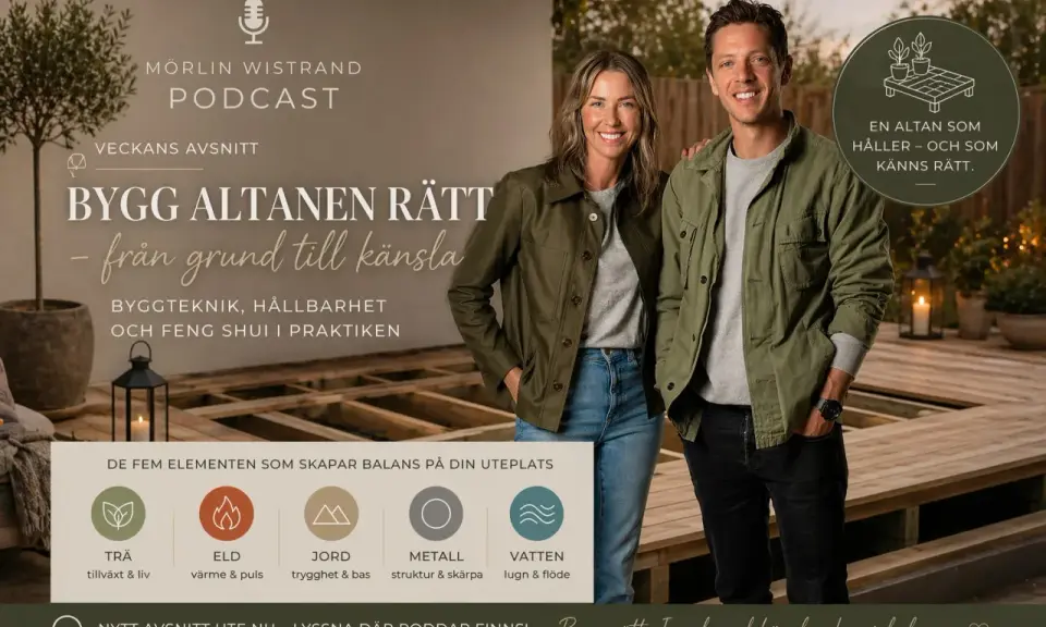 Podcast om att bygga altanen rätt, från grund till känsla. Lär dig om byggteknik, hållbarhet och feng shui för en altan som håller och känns rätt.